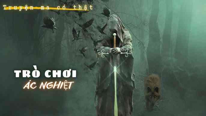 Truyện ma Trò Chơi Ác Nghiệt