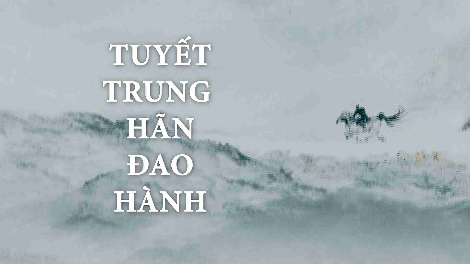 Tuyết Trung Hãn Đao Hành (Dịch)